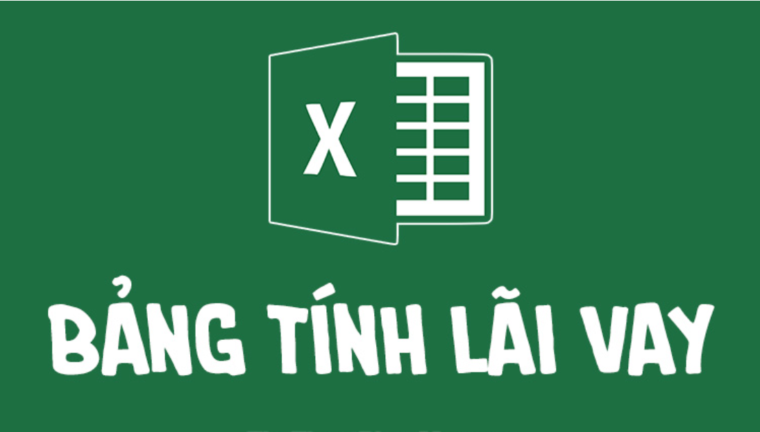 bang-tinh-lai-vay-bang-excel-moi-nhat-2023